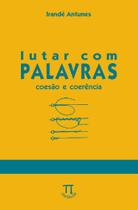Lutar Com Palavras. Coesão & Coerência- Volume 10