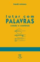 Lutar Com Palavras. Coesão & Coerência- Volume 10 Lutar Com Palavras. Coesão & Coerência- Volume 10