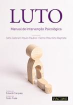 LUTO - Manual de Intervenção Psicológica - Pactor
