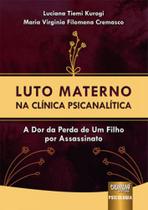 Luto materno na clínica psicanalítica - JURUA EDITORA **