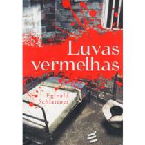 Luvas Vermelhas ( Eginald Schlattner ) - E Realizações