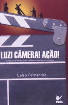 Luz , Camera , Acao - Vida -