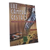 Luz, Câmera, Gestão -Arte do Cinema na Arte de gerir Pessoas