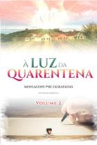 Luz da Quarentena (À) - Vol. 2 - Chico Xavier