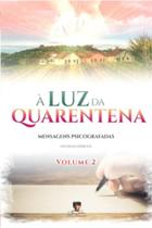 Luz da Quarentena (À) - Vol. 2 - Chico Xavier