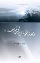 Luz Da Vida, A Luz Da Vida, A