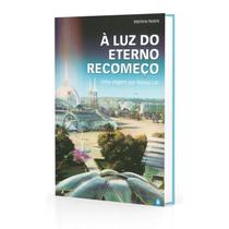 Luz do Eterno Recomeço (À) - FE