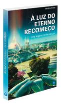 Luz do Eterno Recomeço (À) - Livro de Estudos