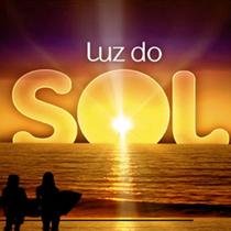 Luz do sol - novela - Bmg Brasil Ltda