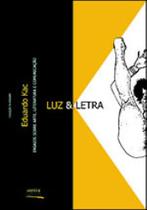 Luz & letra - ensaios de arte, literatura e comunicaçao Luz & letra - ensaios de arte, literatura e comunicaçao