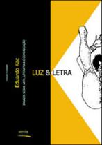 Luz & letra - ensaios de arte, literatura e comunicaçao