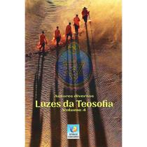 Luzes Da Teosofia - Vol. 4