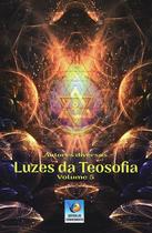 Luzes Da Teosofia - Vol. 5