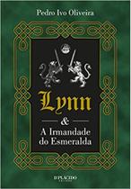 Lynn E A Irmandade Do Esmeralda - Pedro Ivo Oliveira - DPLACIDO - 2014 Lynn E A Irmandade Do Esmeralda - Pedro Ivo Oliveira - DPLACIDO - 2014