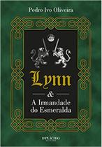 Lynn E A Irmandade Do Esmeralda - Pedro Ivo Oliveira