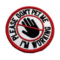 M0183T01 Please Don't Pet Me Patch Bordado Com Fecho Contato M0183T01 Please Don't Pet Me Patch Bordado Com Fecho Contato