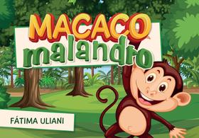 Macaco Malandro - Scortecci