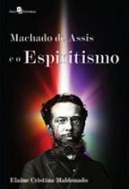 Machado de assis e o espiritismo - PACO EDITORIAL