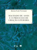 Machado de assis e o processo de criação literária Machado de assis e o processo de criação literária