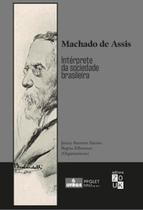 Machado de Assis: intérprete da sociedade brasileira - ZOUK