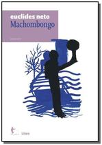 Machombongo: romance - vol.8 - colecao euclides ne - EDUFBA