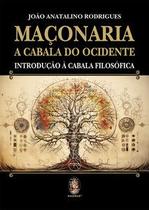 Maçonaria- A Cabala do Ocidente