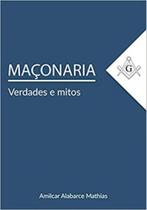 Maçonaria - verdades e mitos
