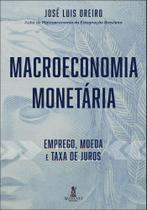 Macroeconomia Monetária - Emprego, Moeda E Taxa De Juros Sortido