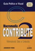 Macromedia contribute 2 - guia pratico e visual - ALTA BOOKS