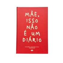 Mãe, Isso Não é Um Diário - Livro