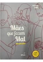 Mães Que Fazem Mal - Sem Perceber Mães Que Fazem Mal - Sem Perceber