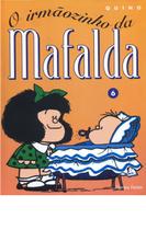 Mafalda 06 - O Irmaozinho Da Mafalda - MARTINS