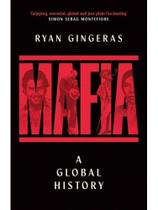 Mafia - a global history Mafia - a global history
