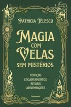 Magia com velas sem mistérios Magia com velas sem mistérios
