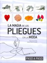 Magia de los pliegues en la moda,la- passo a passo Magia de los pliegues en la moda,la- passo a passo