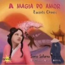 Magia do amor, a - reconto chines - col. lanterna magica - AQUARIANA