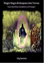 Magia Negra & Ataques Das Trevas Livro Edy Santola
