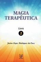 Magia terapeutica - livro 2 - RG EDITORES