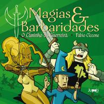 Magias & Barbaridades - O Caminho da Guerreira - Volume 2 - Fabio Ciccone