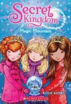 Magic Mountain - Secret Kingdom - Scholastic