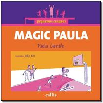 Magic Paula - Colecao Pequenos Craques - CALLIS