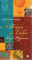 Mágica do Exílio, A: Magia Wygnania - LANDY - ESCRITURAS Mágica do Exílio, A: Magia Wygnania - LANDY - ESCRITURAS