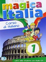 Magica italia 1 - libro dello studente + cd audio - EUROPEAN LANGUAGE INSTITUTE