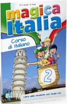 Magica italia 2 - libro dello studente + cd audio