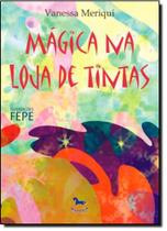 Mágica na Loja de Tintas Mágica na Loja de Tintas