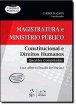 Magistratura e Ministério Público: Constitucional e Direitos Humanos - Questões Comentadas