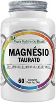Magnésio taurato 60 caps flora nativa