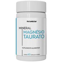 Magnésio Taurato Suplemento Alimentar Natural 100% Puro 60 Cápsulas Natunéctar
