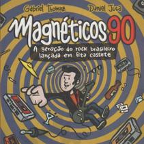 Magnéticos 90 - EDICOES IDEAL