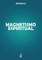 Magnetismo Espiritual - FEB